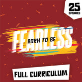 Born to Be Fearless Full Curriculum Digital Bundle